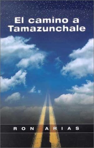 Stock image for El Camino a Tamazunchale for sale by Better World Books