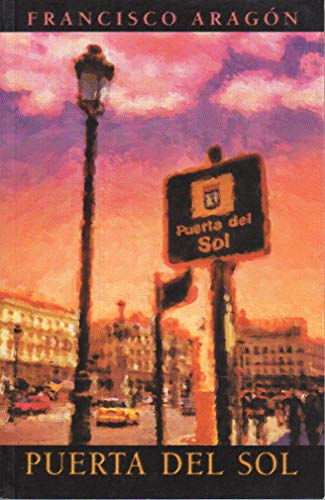 Puerta del Sol (9781931010283) by Francisco Aragon