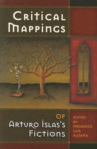 Critical Mappings of Arturo Islas's Fictions (9781931010313) by Frederick Luis Aldama