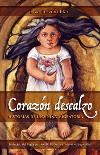 Imagen de archivo de Corazon Descalzo: Historias de una Nina Migratoria = Barefoot Heart a la venta por ThriftBooks-Atlanta