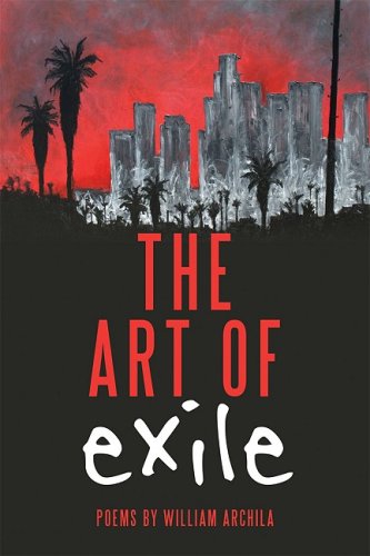 Stock image for The Art of Exile (Canto Cosas) [Paperback] William Archila for sale by Clovis Book Barn