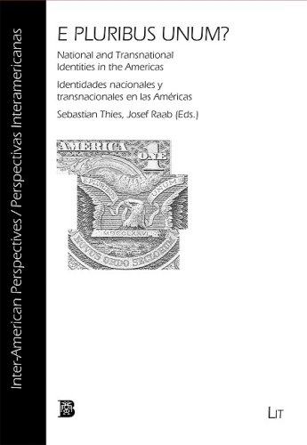 Stock image for E Pluribus Unum?: National and Transnational Identities in the Americas/Indentidades Nacionales y Transnacionales En Las Americas (Inter-American Perspectives/Perspectivas Interamericanas) for sale by Antiquariat Johannes Hauschild