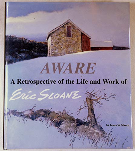 Aware: A Retrospective of the Life and Work of Eric Sloane
