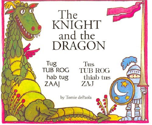 9781931016056: The Knight and the Dragon/Tug Tub Rog Hab Tug Zaaj