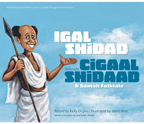 Beispielbild fr The Travels of Igal Shidad/ Safarada Cigaal Shidaad a Somali Folktale (English and Somali Edition) zum Verkauf von Save With Sam