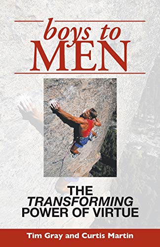 Imagen de archivo de Boys to Men : The Transforming Power of Virtue a la venta por Better World Books