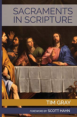 9781931018043: Sacraments in Scripture: Salvation History Made Present