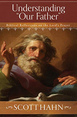 Imagen de archivo de Understanding "Our Father": Biblical Reflections on the Lord's Prayer a la venta por WorldofBooks
