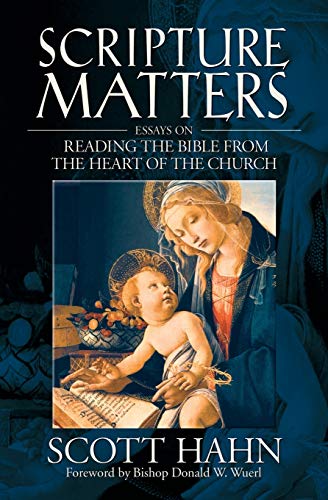 Stock image for Scripture Matters: Essays on Reading the Bible from the Heart of the Church for sale by Goodwill of Colorado