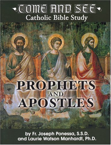 Stock image for Prophets and Apostles: A "Come and See" Catholic Bible Study for sale by Books Unplugged