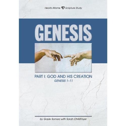 Imagen de archivo de Genesis Part I: God and His Creation (Hearts Aflame) a la venta por SecondSale