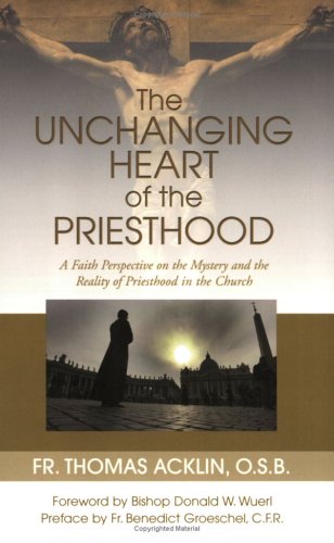 Stock image for Unchanging Heart of the Priesthood for sale by Your Online Bookstore