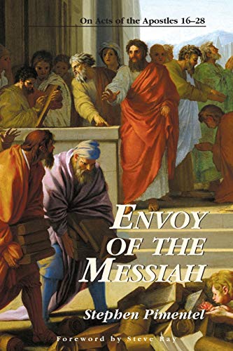 Beispielbild fr Envoy of the Messiah: On Acts of the Apostles 16-28 (Kingdom Studies) zum Verkauf von Wonder Book