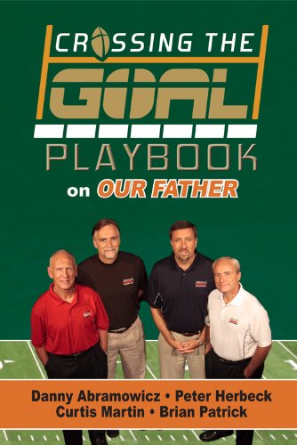 Beispielbild fr Crossing the Goal: Playbook on Our Father zum Verkauf von Eighth Day Books, LLC