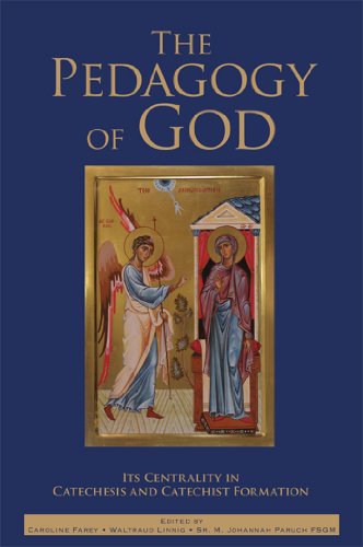 Stock image for The Pedagogy of God: Its Centrality in Catechesis and Catechist Formation for sale by BooksRun