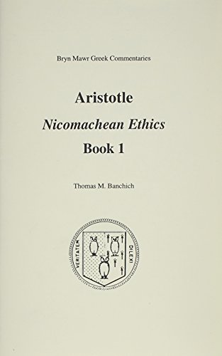 Stock image for Nicomachean Ethics: Book 1 (Bryn Mawr Commentaries, Greek) (Ancient Greek and English Edition) for sale by Textbooks_Source