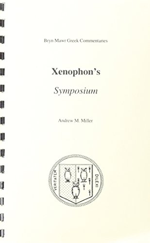 Stock image for Xenophon's Symposium (Bryn Mawr Greek Commentaries) (Ancient Greek and English Edition) for sale by HPB-Diamond
