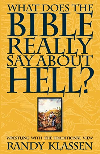 Stock image for What Does the Bible Really Say about Hell? : Wrestling with the Traditional View for sale by Better World Books