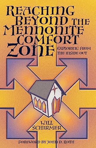 9781931038157: Reaching Beyond the Mennonite Comfort Zone: Exploring from the Inside Out