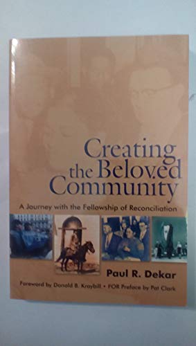 Stock image for Creating the Beloved Community: A Journey with the Fellowship of Reconciliation for sale by ThriftBooks-Atlanta