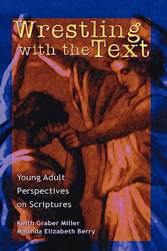 Imagen de archivo de Wrestling with the Text: Young Adult Perspectives on Scripture (Journeys With Scripture Series Vol 2) a la venta por Book ReViews