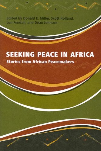 Stock image for Seeking Peace in Africa: Stories from African Peacemakers for sale by Trip Taylor Bookseller