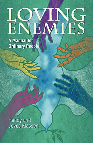 Stock image for Loving Enemies: A Manual for Ordinary People for sale by Reuseabook