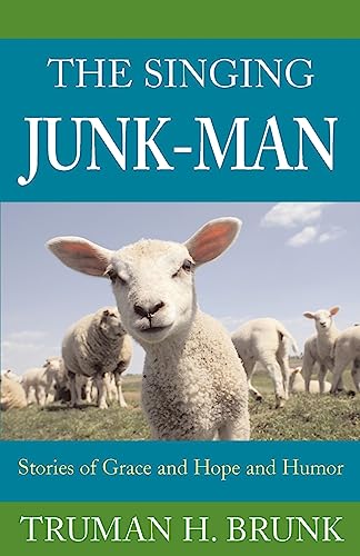 Beispielbild fr The Singing Junk-Man: Stories of Grace and Hope and Humor zum Verkauf von ThriftBooks-Dallas