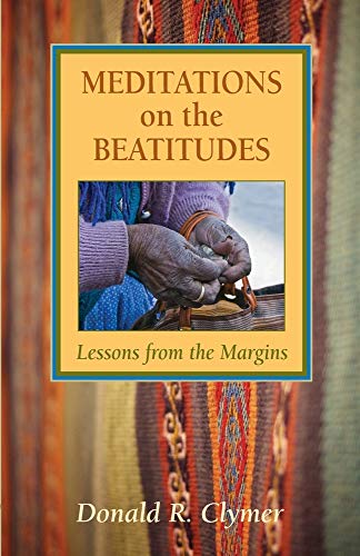 Beispielbild fr Meditations on the Beatitudes: Lessons from the Margins zum Verkauf von Buchpark