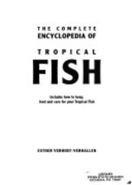 9781931040068: The Complete Encyclopedia of Tropical Fish