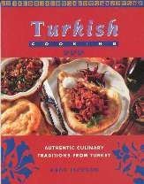 Beispielbild fr Turkish cooking: Authentic culinary traditions from Turkey zum Verkauf von Wonder Book