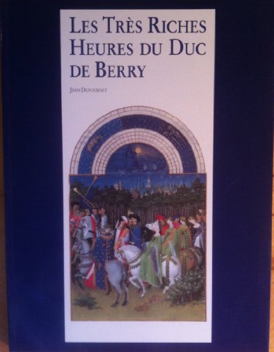 Beispielbild fr Les Tres Riches Heures du Duc de Berry zum Verkauf von ThriftBooks-Atlanta