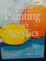 Imagen de archivo de Introduciton to Painting with Acrylics a la venta por HPB-Ruby