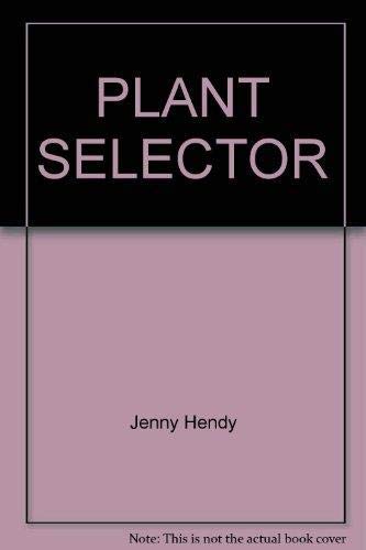 Imagen de archivo de PLANT SELECTOR a la venta por Half Price Books Inc.