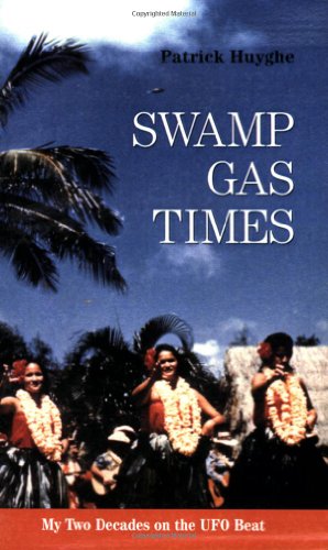 Beispielbild fr Swamp Gas Times: My Two Decades on the UFO Beat zum Verkauf von Blue Vase Books