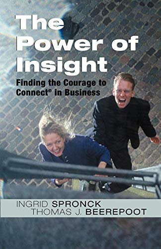 Imagen de archivo de The Power of Insight: Finding the Courage to Connect in Business a la venta por Lucky's Textbooks