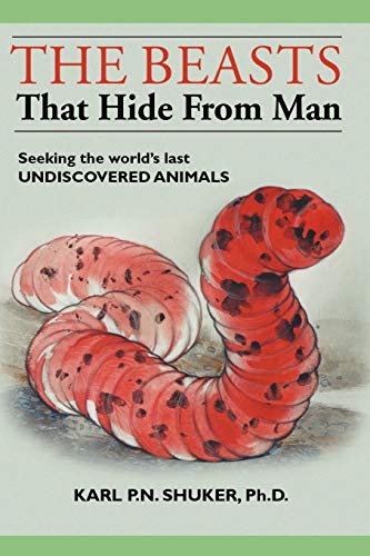 Beispielbild fr The Beasts That Hide from Man: Seeking the World's Last Undiscovered Animals zum Verkauf von WorldofBooks