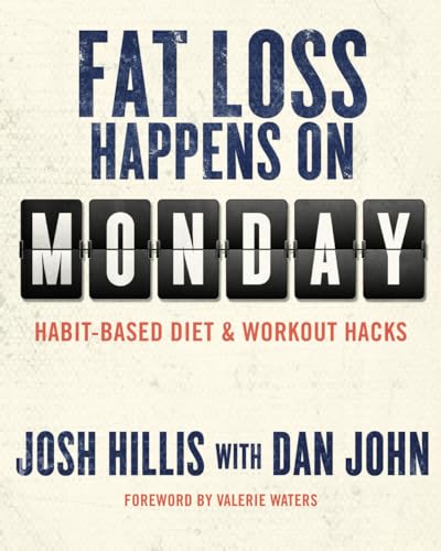 Imagen de archivo de Fat Loss Happens on Monday a la venta por ThriftBooks-Dallas