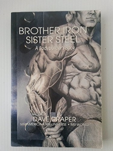 Imagen de archivo de Brother Iron, Sister Steel: A Bodybuilders Book a la venta por Blue Vase Books