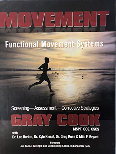 9781931046725: Movement: Functional Movement Systems: Screening, Assessment and Corrective Strategies: Screening, Assessment, Corrective Strategies