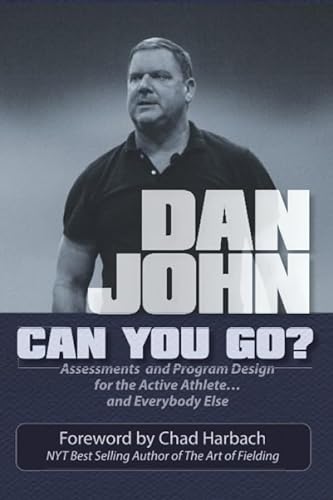 Stock image for Can You Go?: Assessments and Program Design for the Active Athlete and Everybody Else for sale by GF Books, Inc.