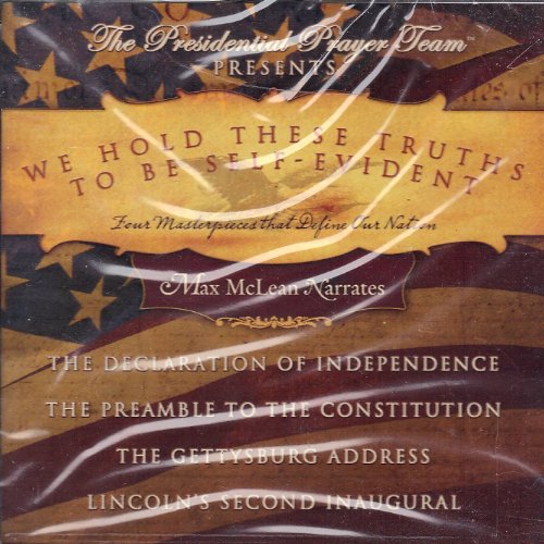 Stock image for We Hold These Truths to Be Self-Evident: Four Masterpieces That Define Our Nation for sale by SecondSale