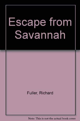 Beispielbild fr Escape from Savannah zum Verkauf von Robinson Street Books, IOBA
