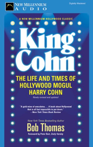 Beispielbild fr King Cohn; the life and times of Hollywood mogul Harry Cohn zum Verkauf von Black and Read Books, Music & Games