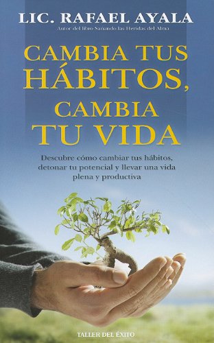 Stock image for Cambia Tus Habitos, Cambia Tu Vida (Spanish Edition) for sale by Better World Books: West