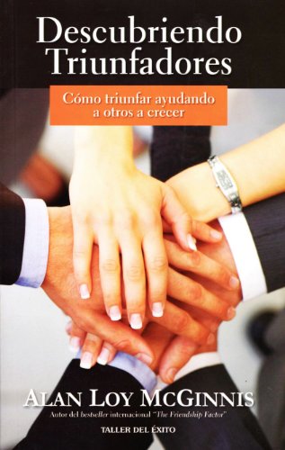 9781931059237: Descubriendo triunfadores / Bringing Out the Best in People: Cmo Triunfar Ayudando a Otros a Crecer / How to Succeed by Helping Others Grow