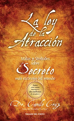 Beispielbild fr La Ley de La Atraccion: Mitos y Verdades Sobre El Secreto Mas Extrano del Mundo (Spanish Edition) zum Verkauf von Front Cover Books
