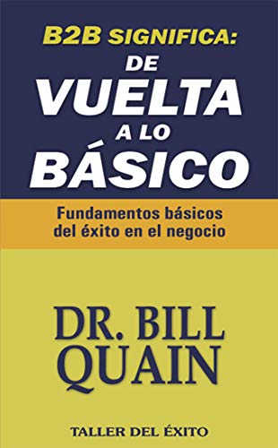 Stock image for B2B Significa De Vuelta A Lo Basico for sale by Half Price Books Inc.