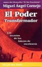 Beispielbild fr El Poder Transformador/ the Force of Change: Los Secretos De Los Lideres De Excelencia Y Madura Su Relacion (Spanish Edition) zum Verkauf von Hafa Adai Books