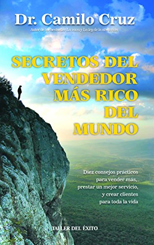Secretos del Vendedor Mas Rico del Mundo (9781931059657) by Dr. Camilo Cruz